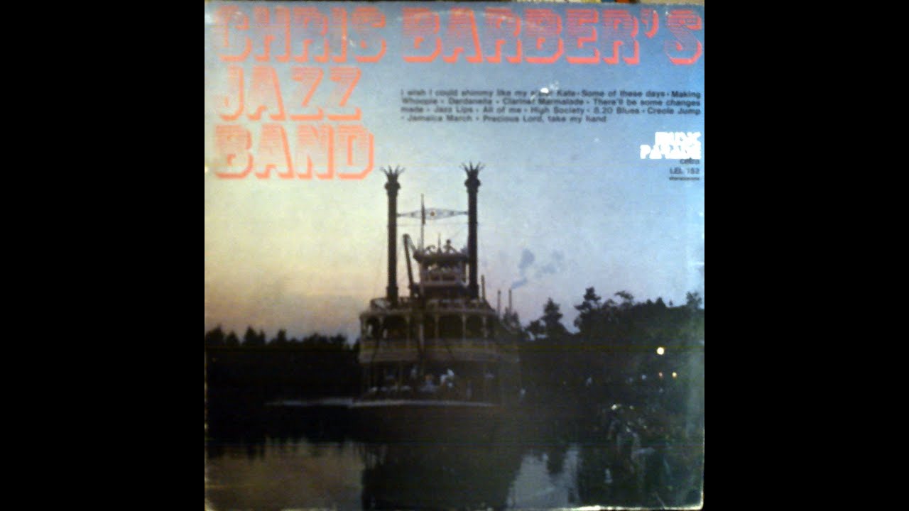 CHRIS BARBER'S JAZZ BAND -  PRECIOUS LORD TAKE MY HAND
