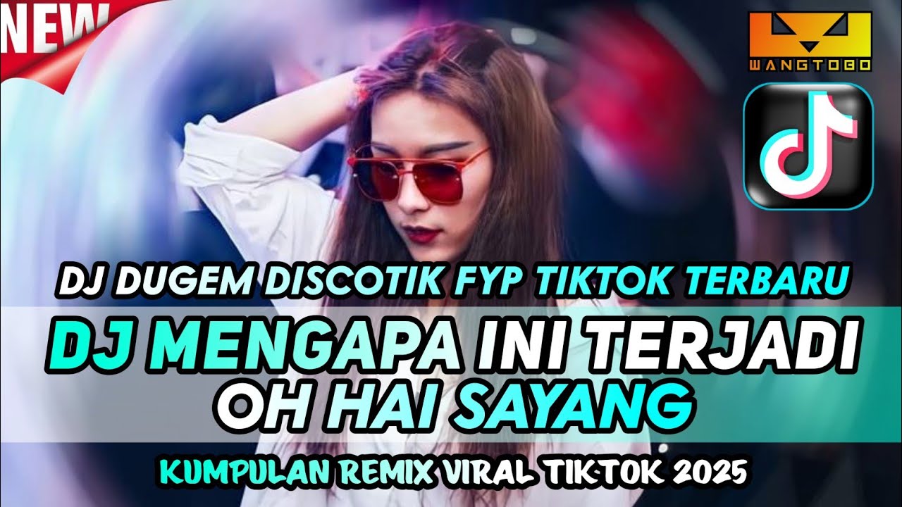 DJ DUGEM DISCOTIK FYP TIKTOK TERBARU ‼️ MENGAPA INI TERJADI X OH HAI SAYANG - KUMPULAN REMIX VIRAL