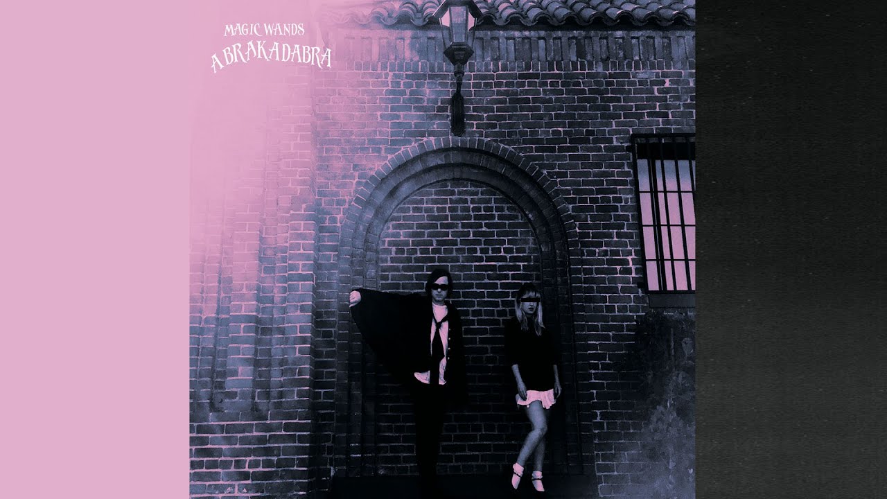 Magic Wands / Abrakadabra [Full Album] 2018