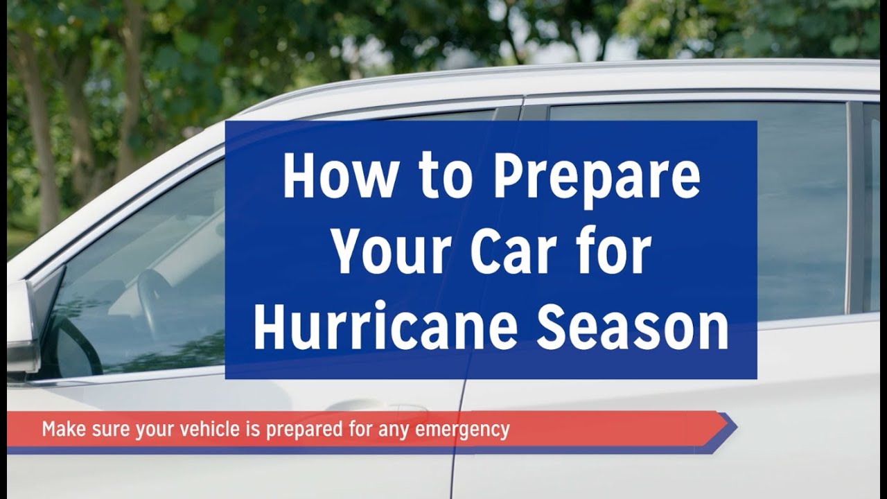 How to Prepare Your Car for Hurricane Season