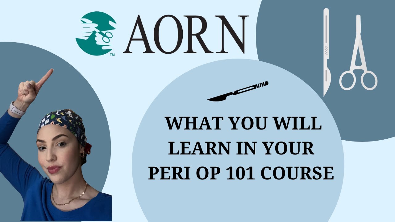 AORN PERI OP 101 COURSE OVERVIEW | Nurse Iveth