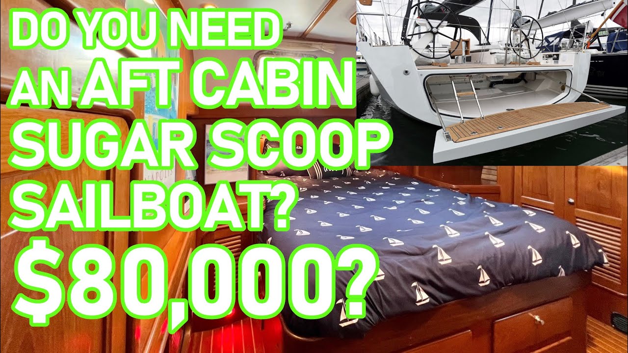 80 000 долларов &mdash; Нужна ли вам парусная лодка с кормовой каютой Sugar Scoop? Эпизод 223 &mdash; Lady K Sailing