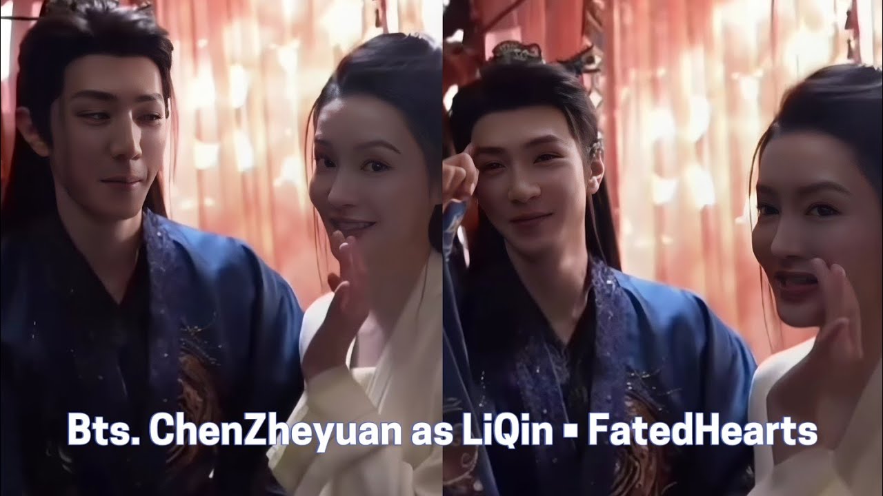 Chen Zheyuan &times; Li Qin | such a cute BTS moment! #ChenZheyuan #LiQin #FatedHearts #陈哲远