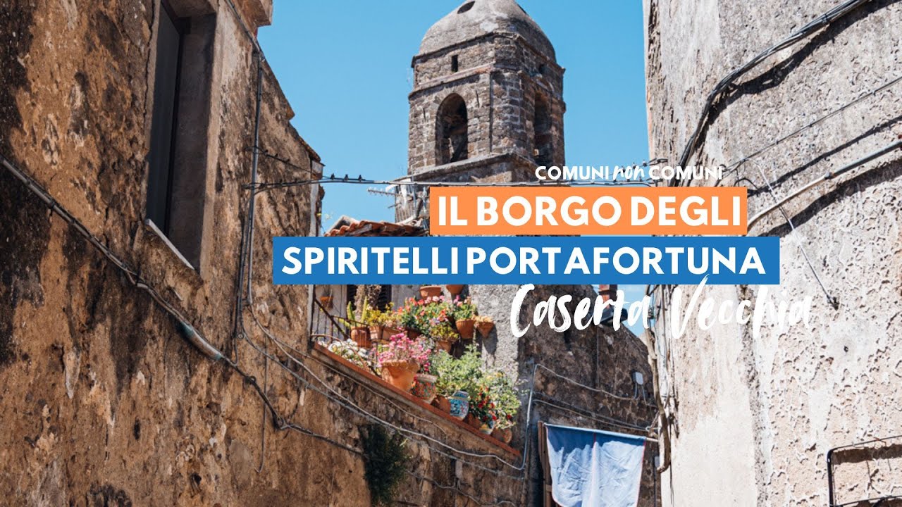 Caserta Vecchia, il borgo degli spiritelli portafortuna | EP. 16 Comuni non comuni