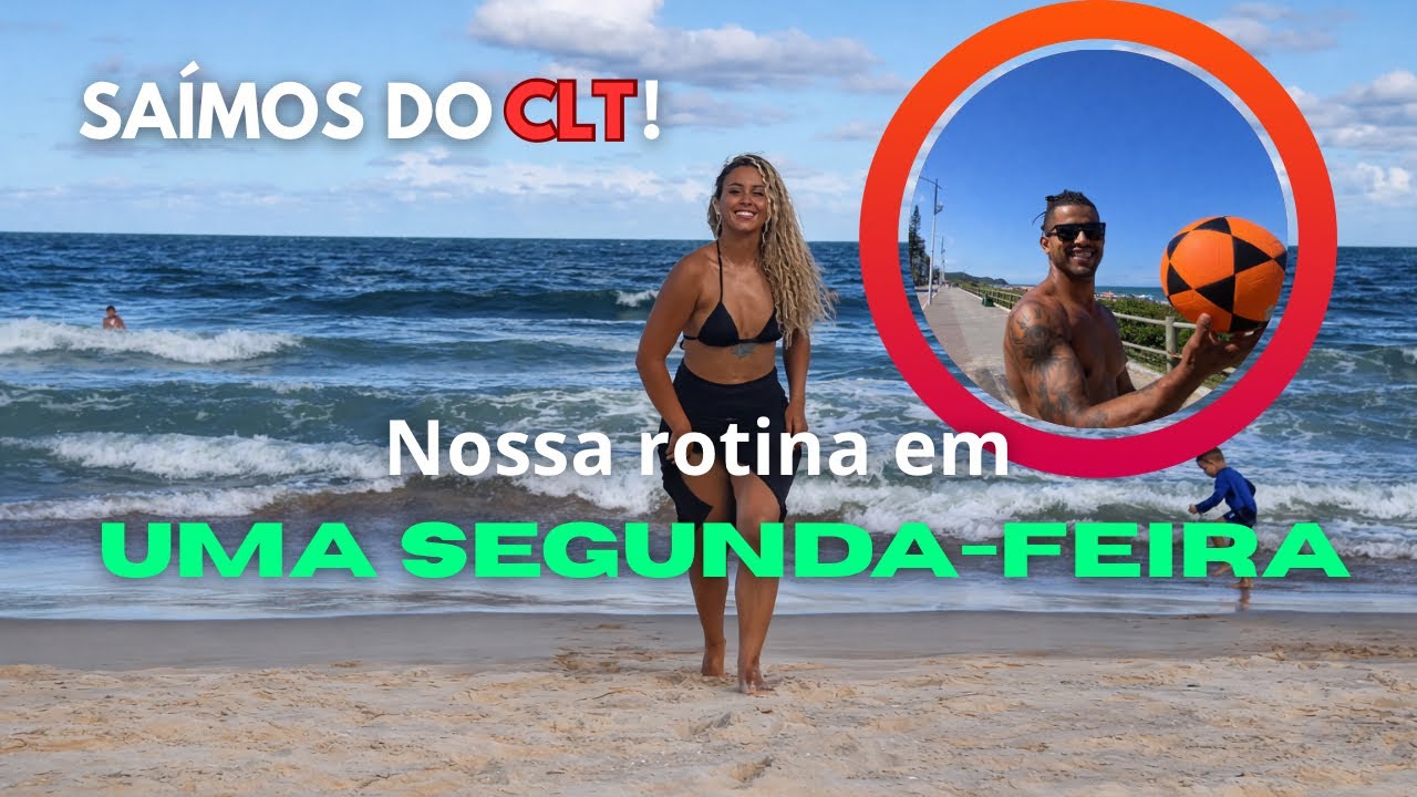 LARGAMOS O CLT… E esse é nosso dia de folga na Praia Brava