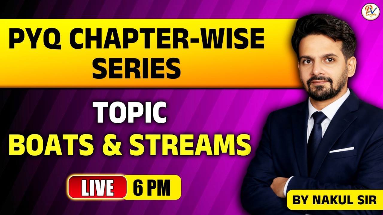 Class-18: Boats & Streams  by Nakul Sir