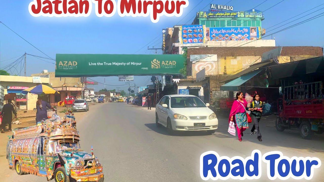 Jatlan To Mirpur Tour by Road || Mirpur Azad Kashmir || Jatlan Head || Farhan Javaid Vlogs || 8k