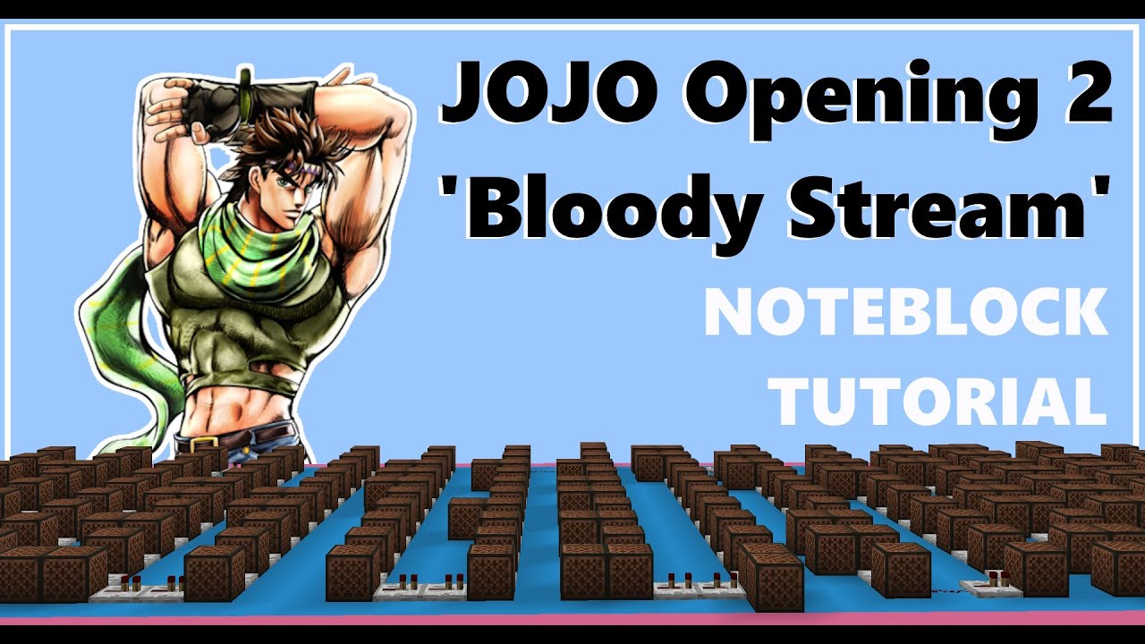 JoJo Op.2 - Bloody Stream [Noteblock Tutorial]
