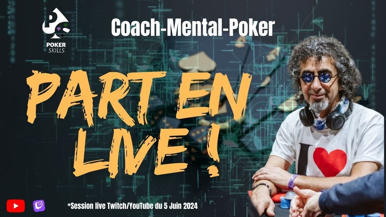 ♠♥ La Session du mercredi de Coach-Mental-Poker pour PokerSkills.fr : Mindset, Fun & Chill ! ♦