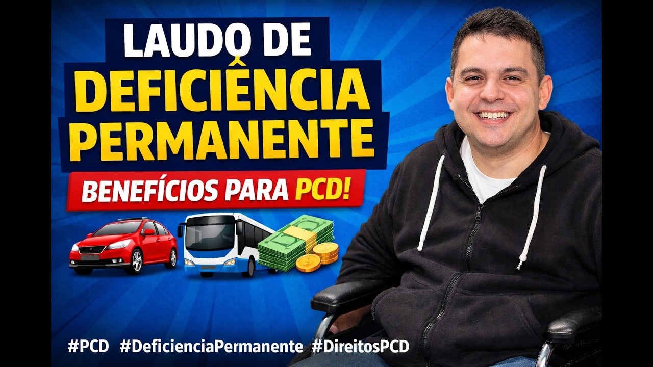 Laudo de Deficiência Permanente: Como Fazer e Quais Benefícios Você Tem (PCD)
