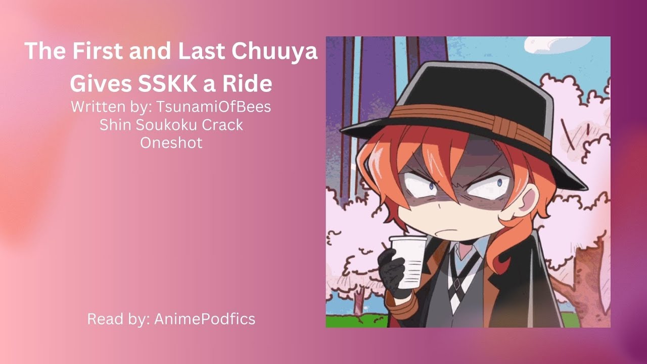 The First and Last Time Chuuya Gives SSKK a Ride | BSD | Podfic | Oneshot