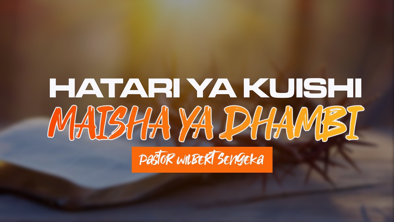 MAMBO YANAYO TOKEA UNAPOISHI MAISHA YA DHAMBI | pastor Wilbert Sengeka 5 March 2026