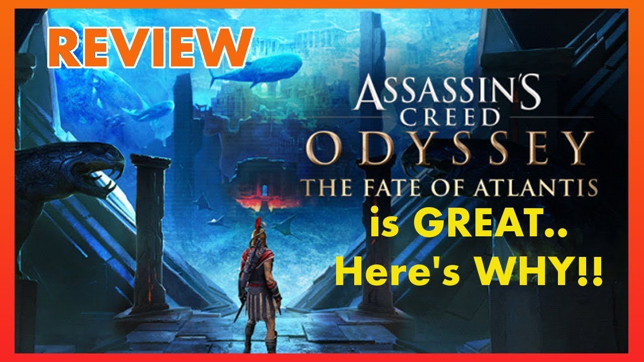 Fate of Atlantis is GREAT... HERE'S WHY!!! - Assassins Creed Odyssey DLC REVIEW