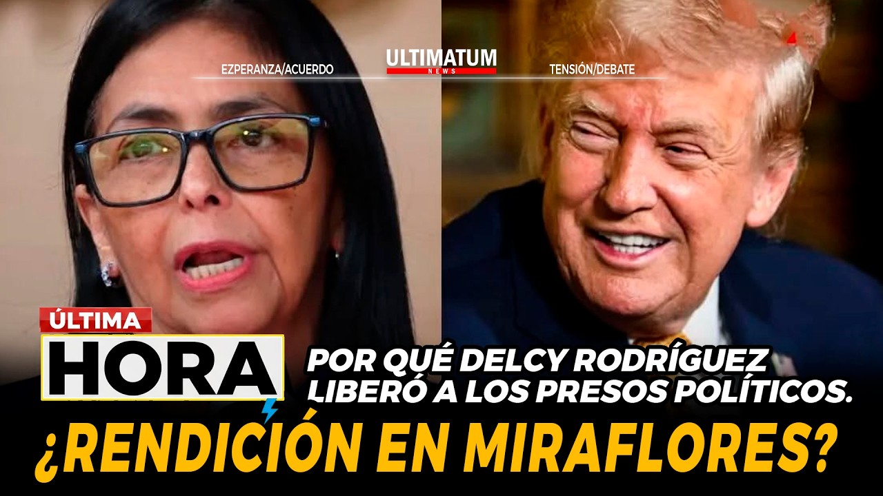 &iquest;Rendici&oacute;n en Miraflores? Por qu&eacute; Delcy Rodr&iacute;guez liber&oacute; a los presos pol&iacute;ticos.