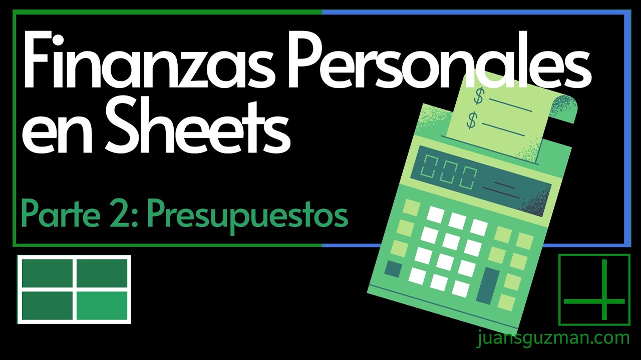Archivo de Gestión de Finanzas Personales en Google Sheets - Parte 2 - Creando presupuestos de gasto