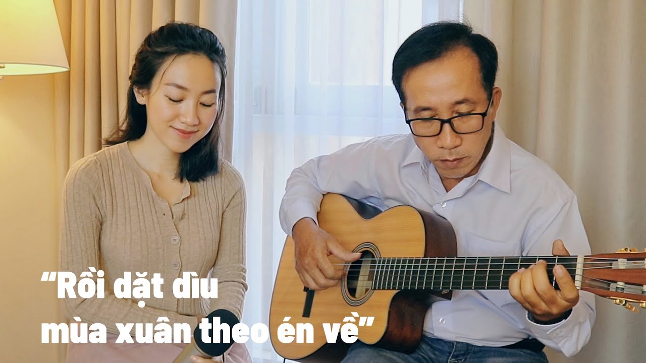 MÙA XUÂN ĐẦU TIÊN | VĂN CAO | TUYẾT PHƯỢNG | Cha và con