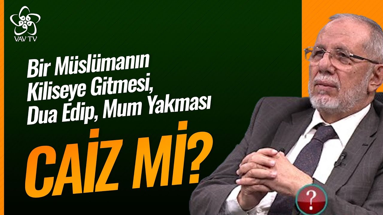 Kiliseye Gitmek, Dua Etmek ve Mum Yakmak Caiz mi? | Dr. Hüseyin Kayapınar Vav TV