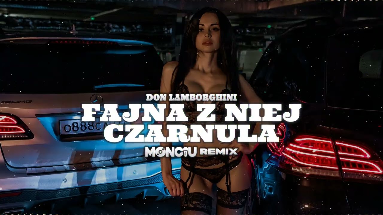 Don Lamborghini - FAJNA Z NIEJ CZARNULA (Monciu Remix)