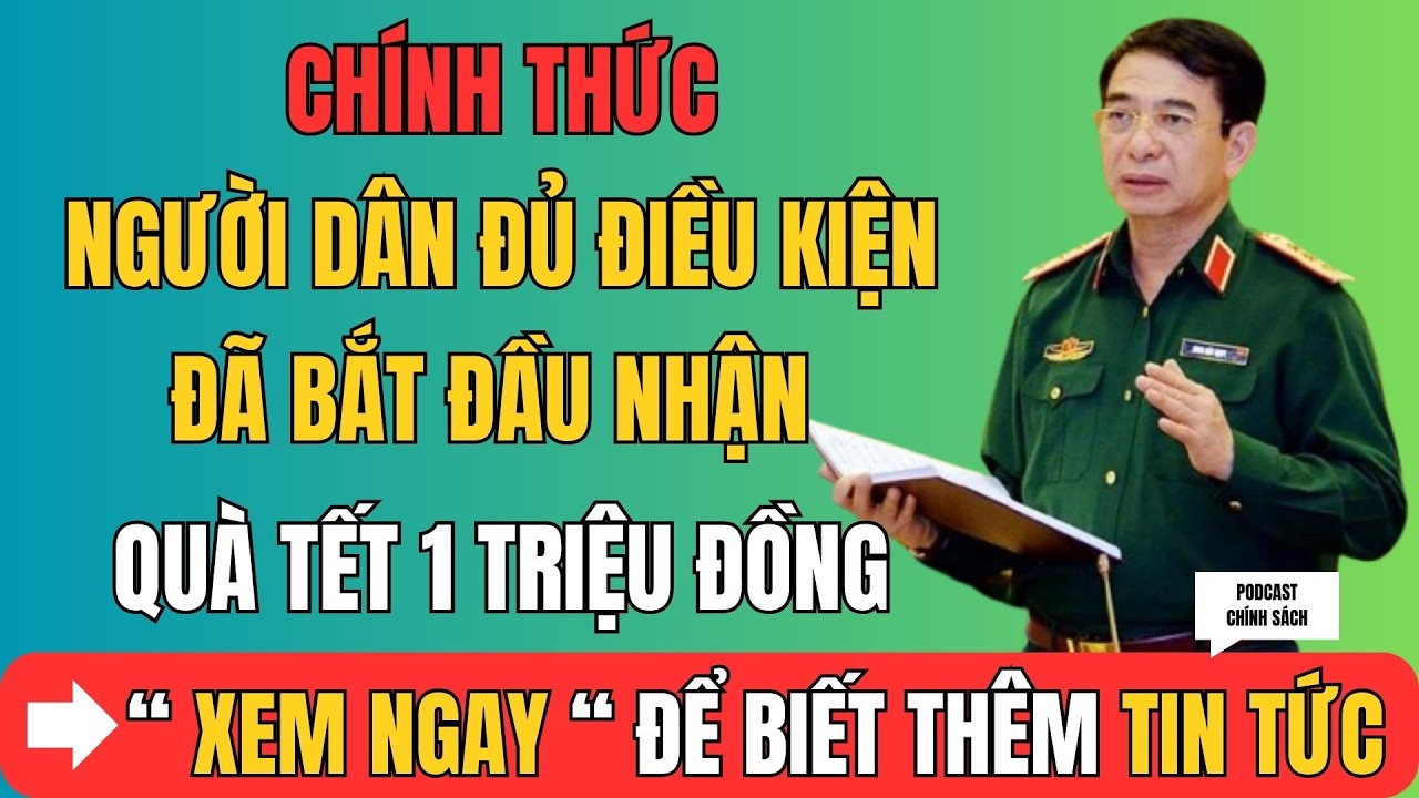 CHÍNH THỨC: Người Dân Đủ Điều Kiện Đã Bắt Đầu Nhận Quà Tết 1 Triệu Đồng