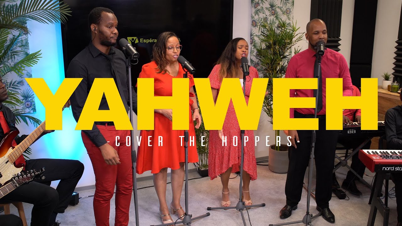 YAHWEH cover THE HOPPERS I WORSHIP MOMENT [ YAHWEH'S VOICES ]