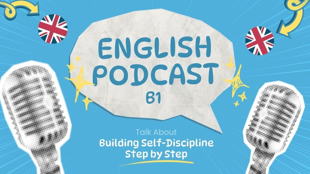 Cozy English Podcast | Talk About Building Self-Discipline Step by Step | English B1