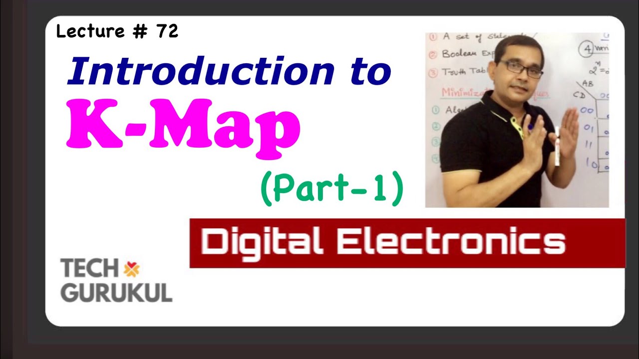 72. Introduction To Karnaugh MAP (K-Map) Part-1 | TECH GURUKUL By Dinesh Arya