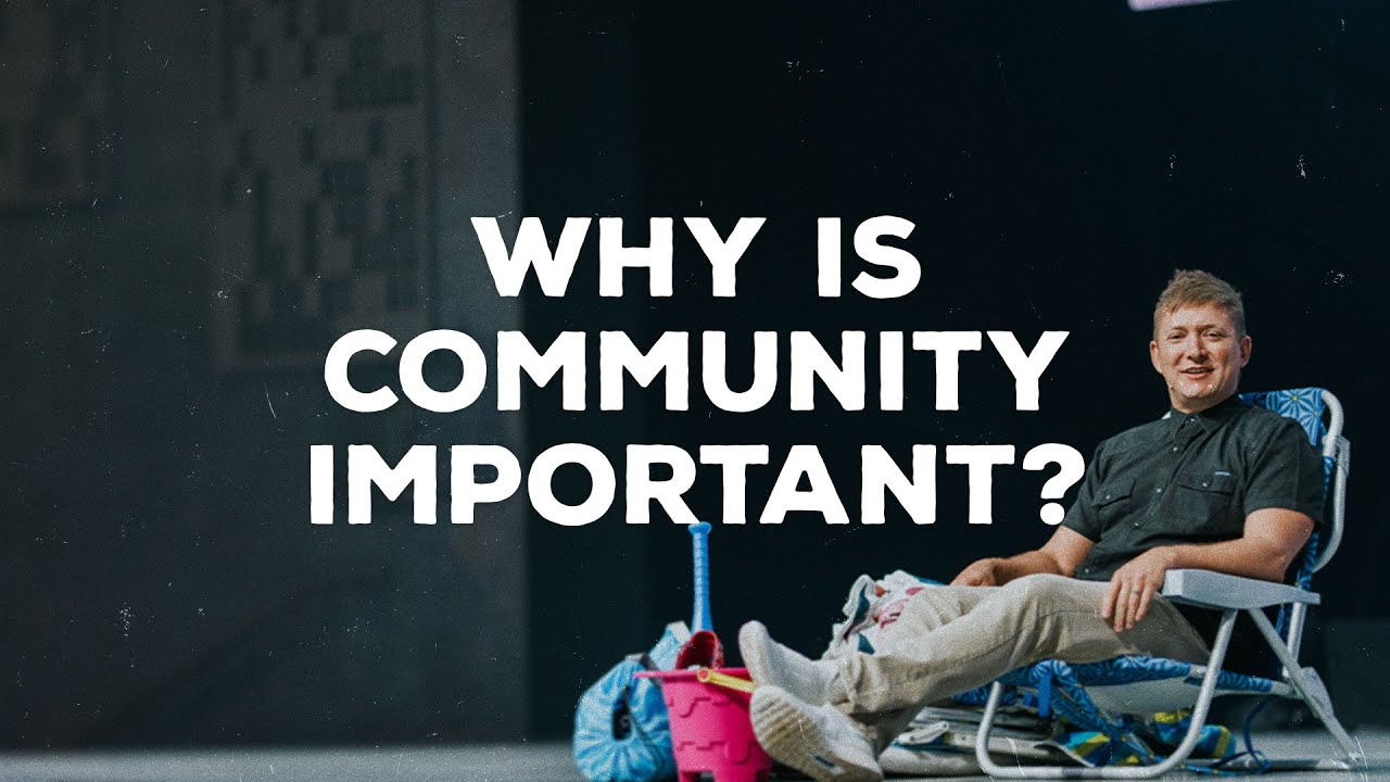 Why Is Community Important?