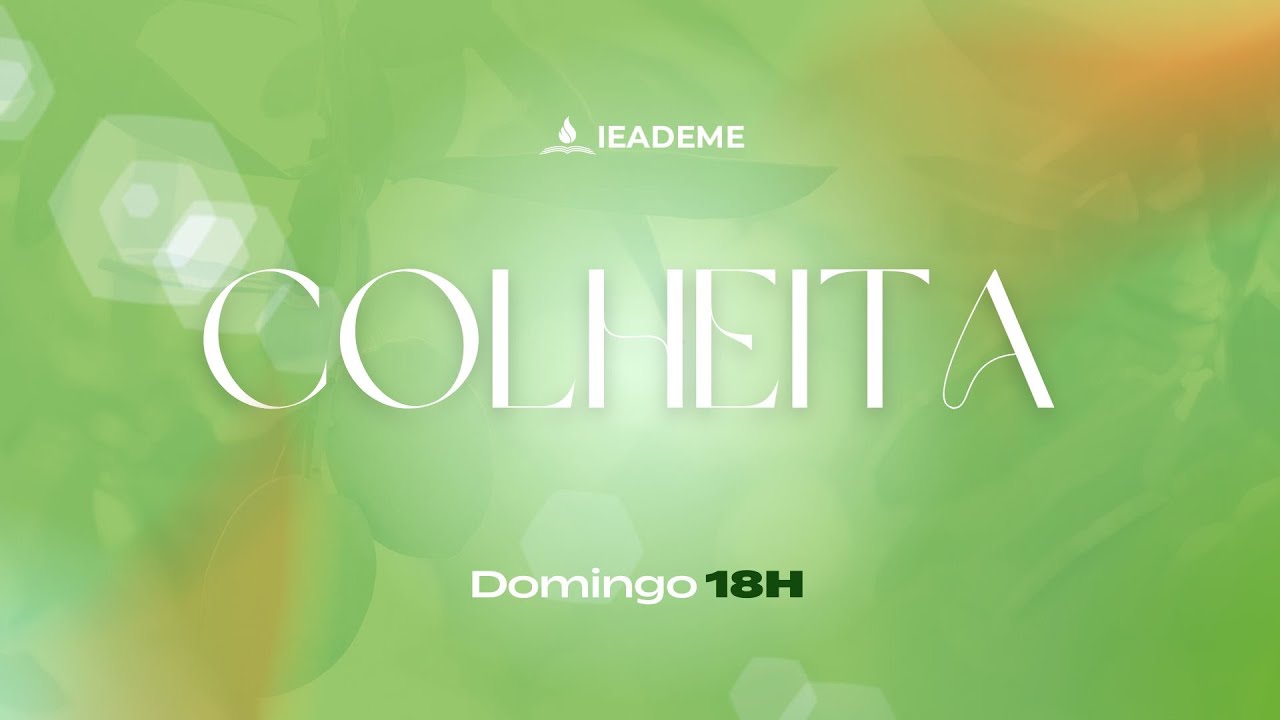 Culto da Colheita | IEADEME | 18/01/2026