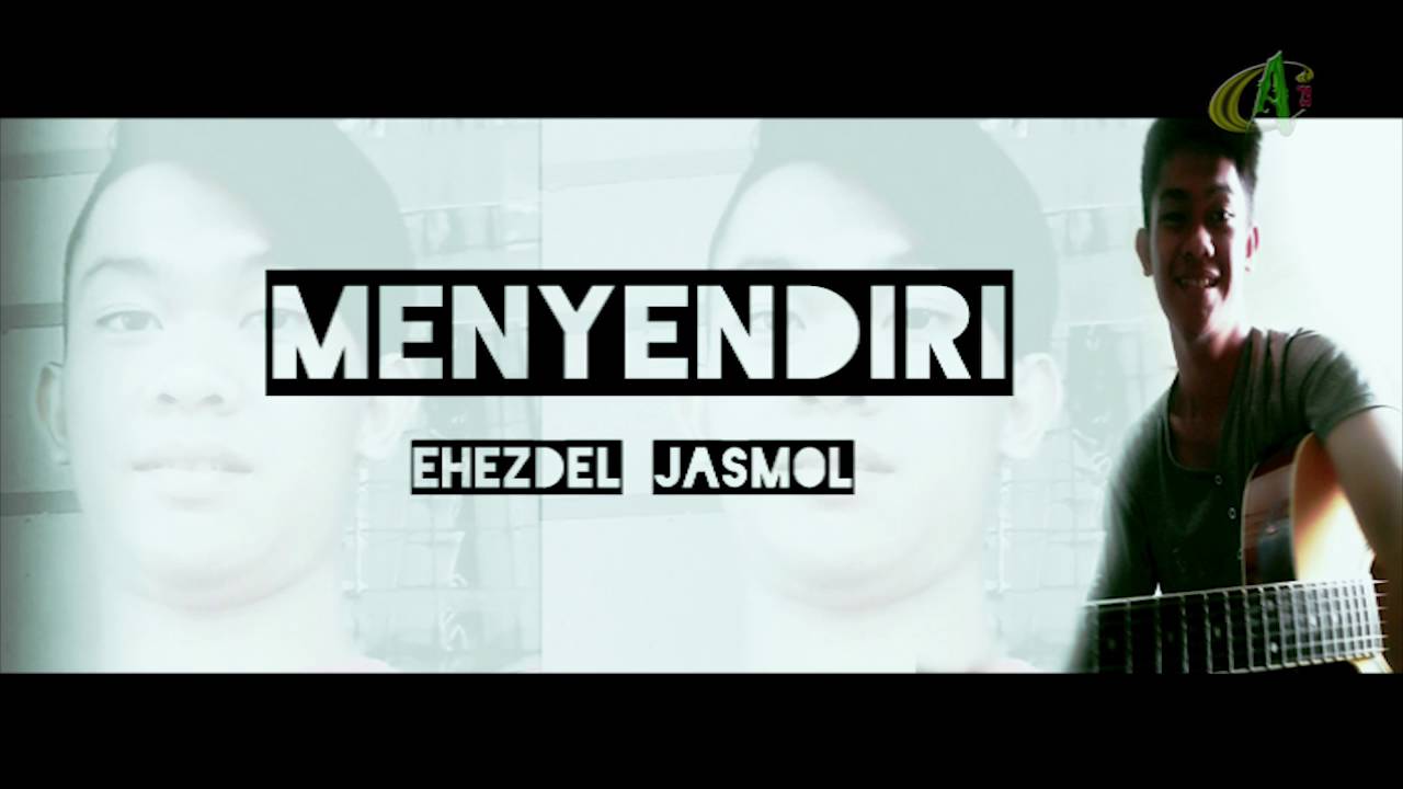 Menyendiri - Ehezdel Jasmol