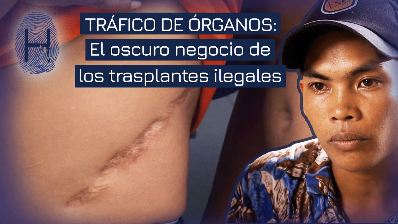 Tr&aacute;fico de &Oacute;rganos: Vendedores Desesperados y Cl&iacute;nicas Clandestinas | La Huella | Documental HD