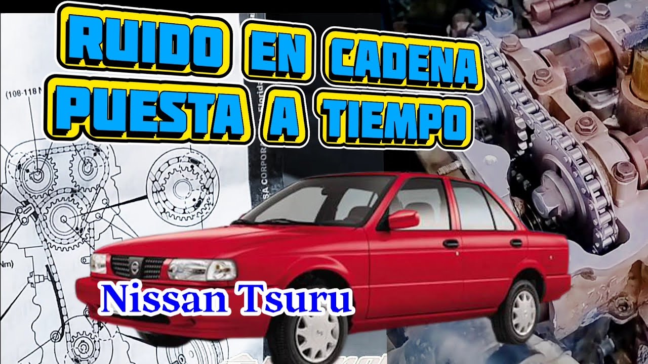 Ruido en Cadena Nissan Tsuru Puesta a Tiempo Paso a paso 