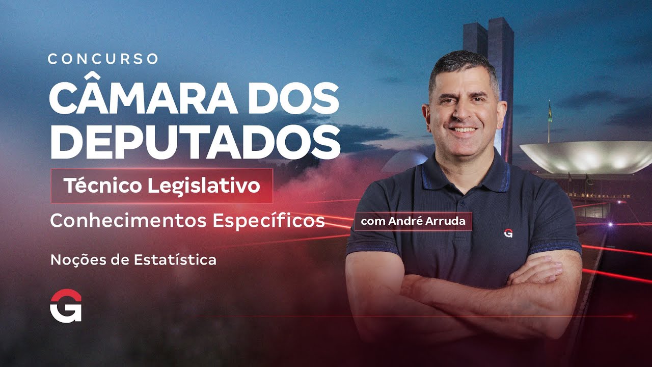 Concurso Câmara dos Deputados | Conhecimentos Específicos: Noções de Estatística