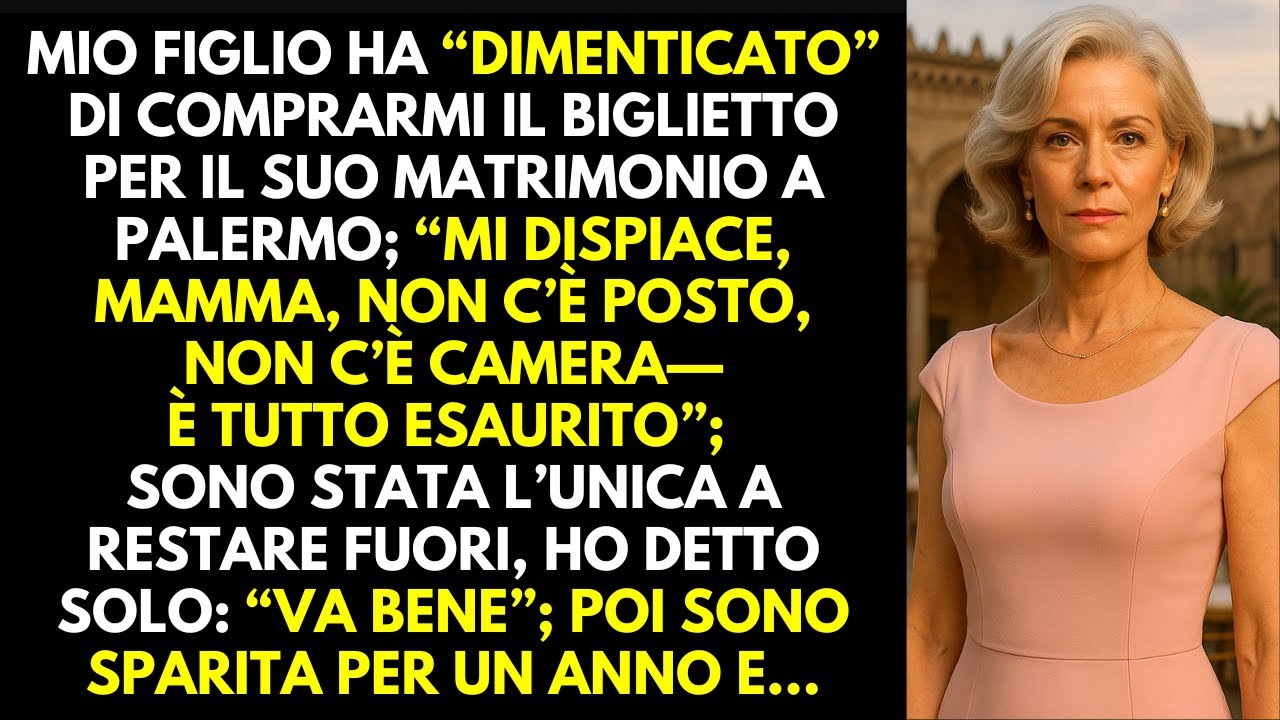Mio figlio dimenticò di comprarmi il biglietto per il suo matrimonio a Palermo. Meglio resti a casa.