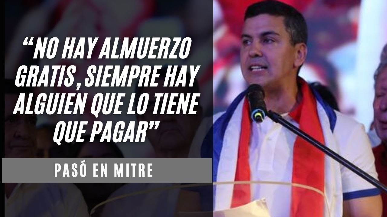 Santiago Peña: “No hay almuerzo gratis, siempre hay alguien que lo tiene que pagar”