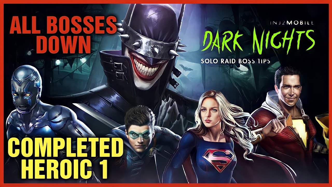 Dark Nights Solo Raids - COMPLETED HEROIC 1 + REWARDS - ALL BOSSES DOWN | Injustice 2 Mobile