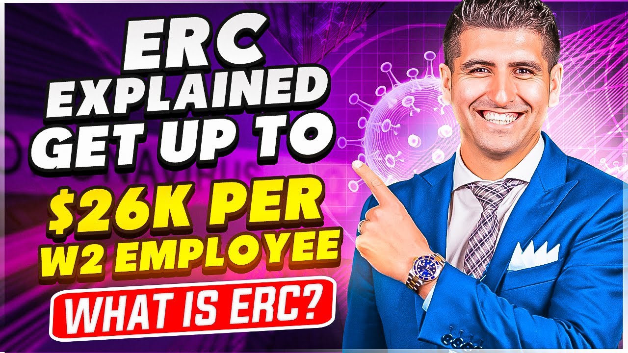 Employee Retention Credit Explained - ERC Credit 2022 Explained