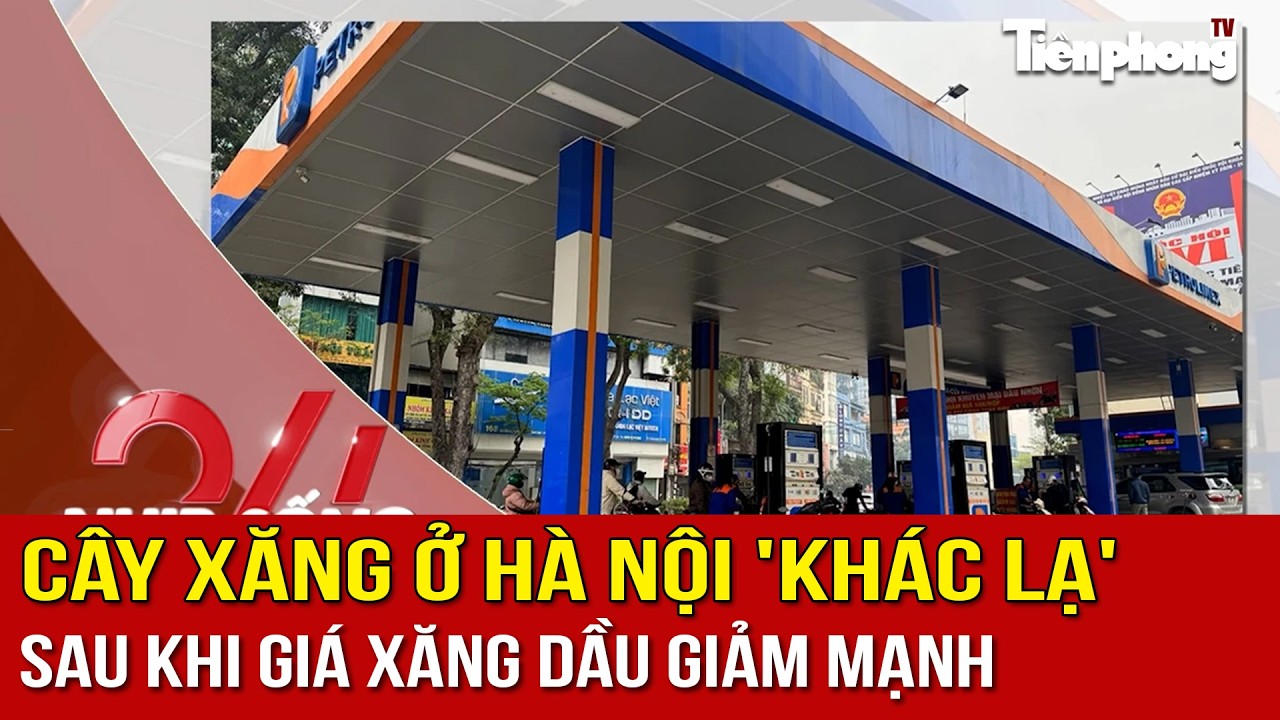 NHỊP SỐNG 24: Cây xăng ở Hà Nội 'khác lạ' sau khi giá xăng dầu giảm mạnh