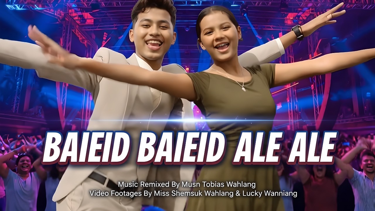 🎶❤️Baieid Baieid Ale Ale || Khasi Music Video🎶❤️
