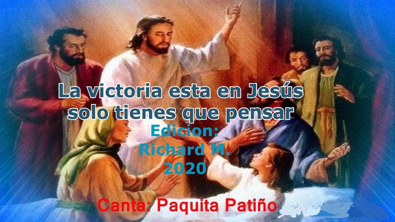 La victoria est&aacute; en Jes&uacute;s (video letras)