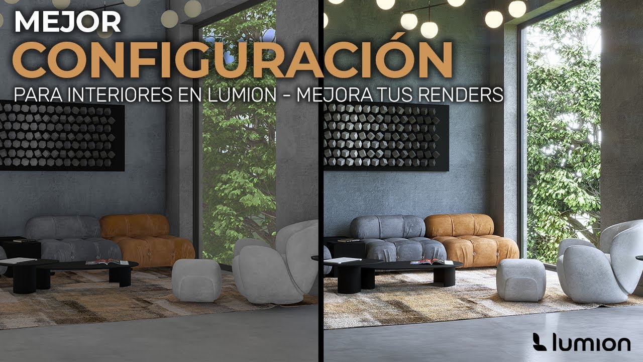 Mejor configuración para interiores en Lumion - Mejora tus renders