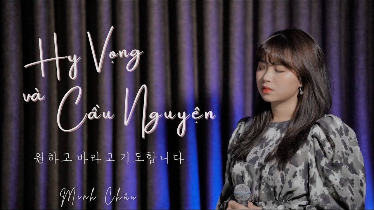 HY VỌNG VÀ CẦU NGUYỆN (I WANT, HOPE AND PRAY)  || MINH CHÂU || THÁNH CA TIN LÀNH