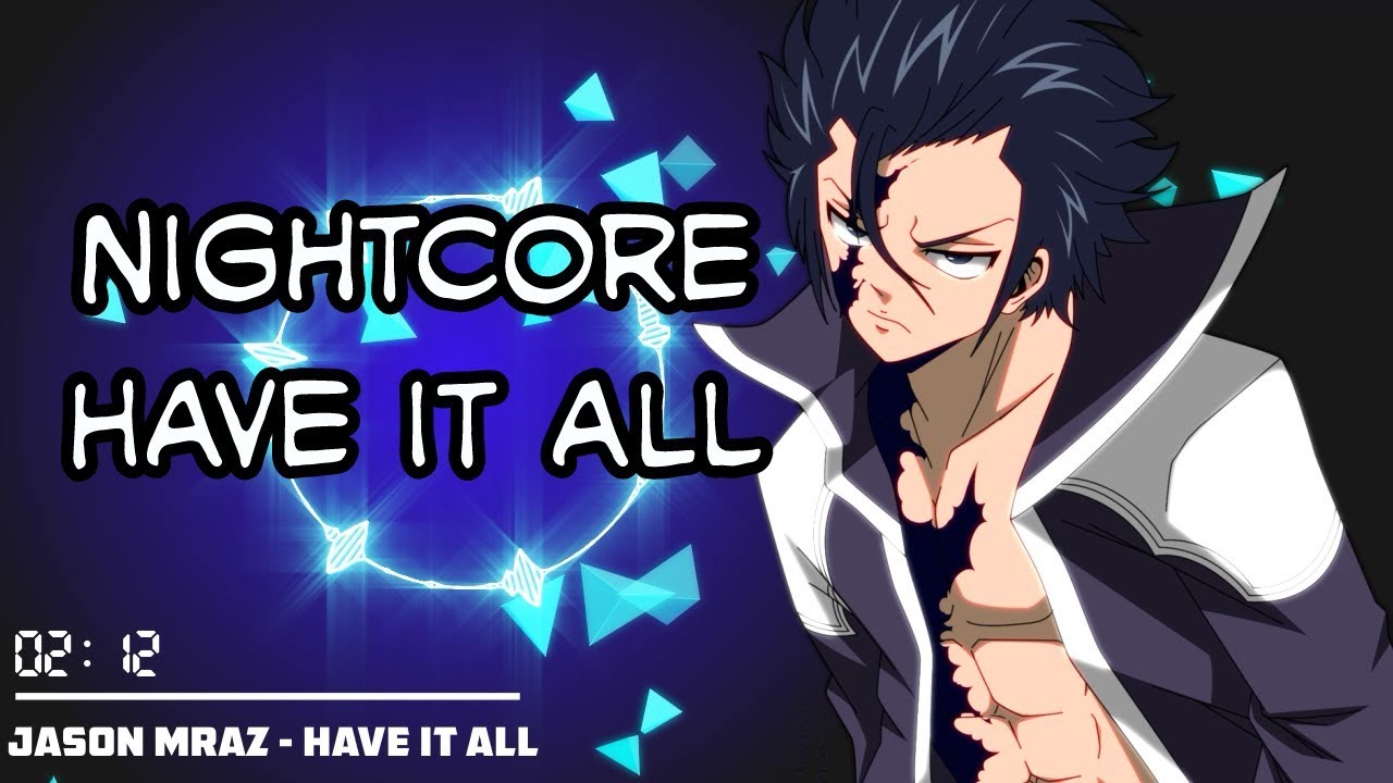 Nightcore|•| Have it all