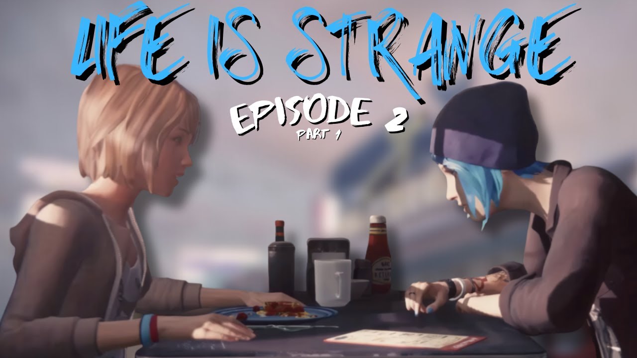will she believe me? | Life Is Strange Remastered | Episode 2 (Part 1)