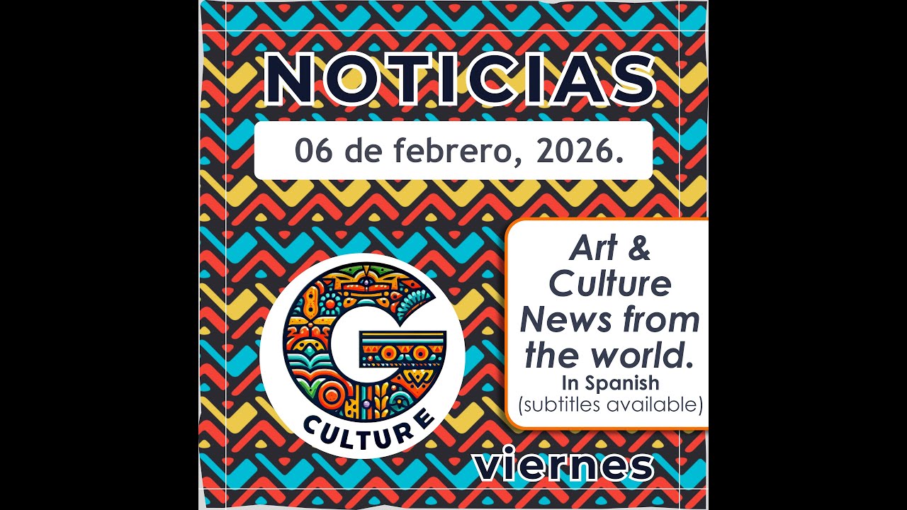 G-Culture Noticias #Podcast, novedades de la escena cultural. Episodio 105 - Viernes febrero 6, 2026