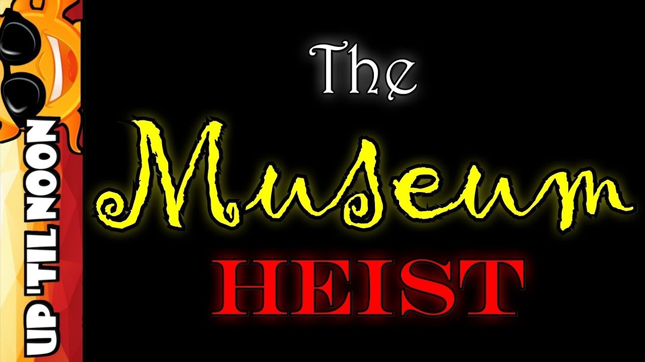 The Museum Heist - Sketch Comedy Masterpiece 4K 1080p MPEG