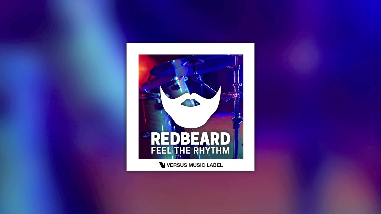 RedBeard - Feel The Rhythm (Original Mix)