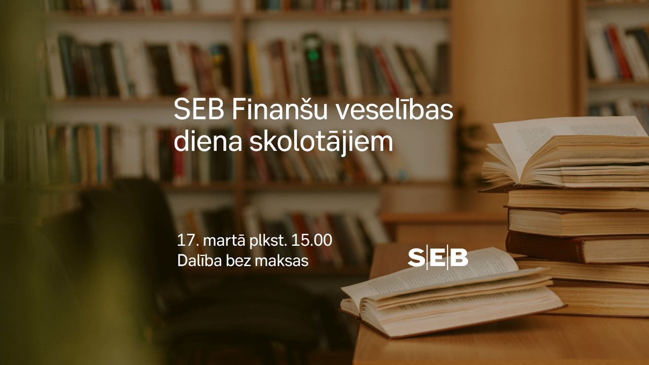 SEB Finanšu pratības diena skolotājiem