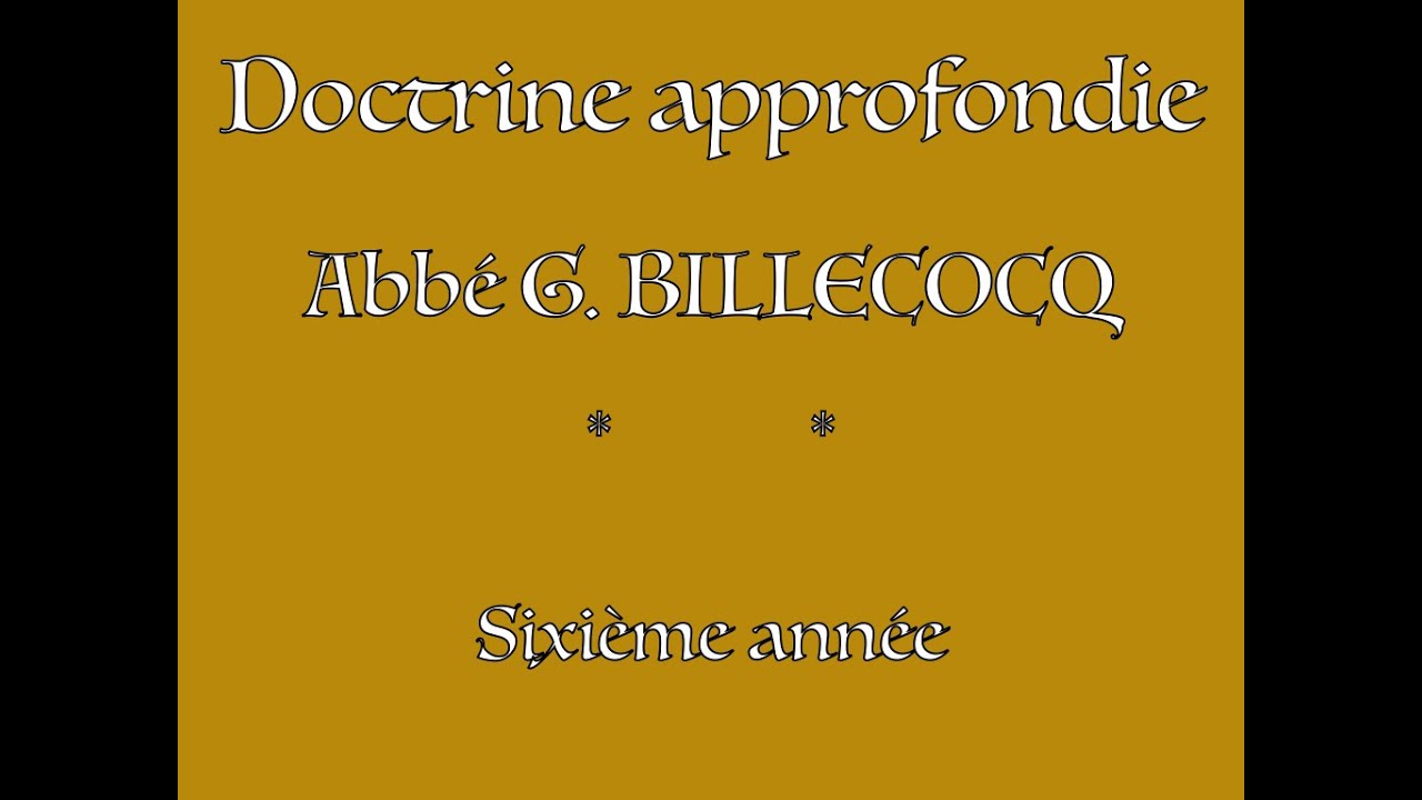 19H30 - Doctrine approfondie - cours 17 :  - abbé G. Billecocq