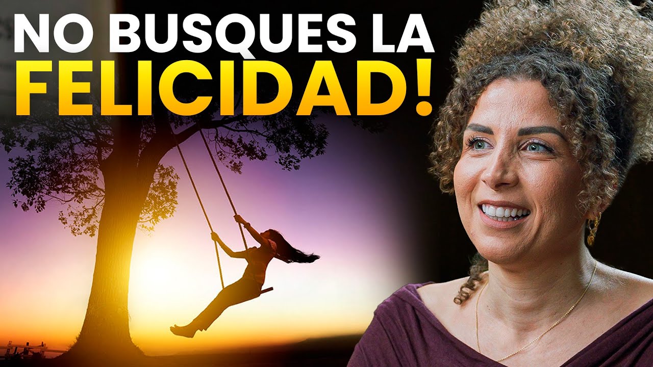 &ldquo;Ser Feliz siempre es un Enga&ntilde;o&rdquo;: C&oacute;mo Vivir en Paz de Forma Realista