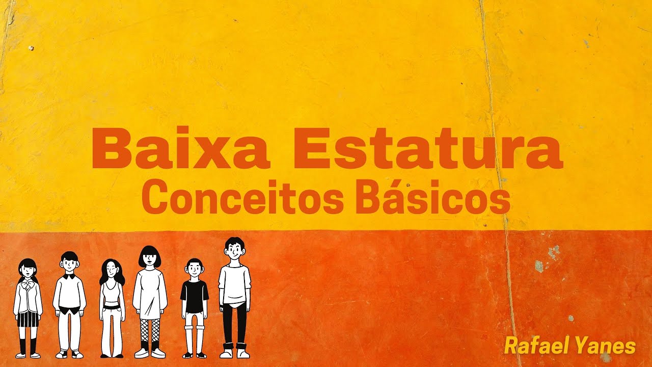 Baixa estatura - Conceitos básicos